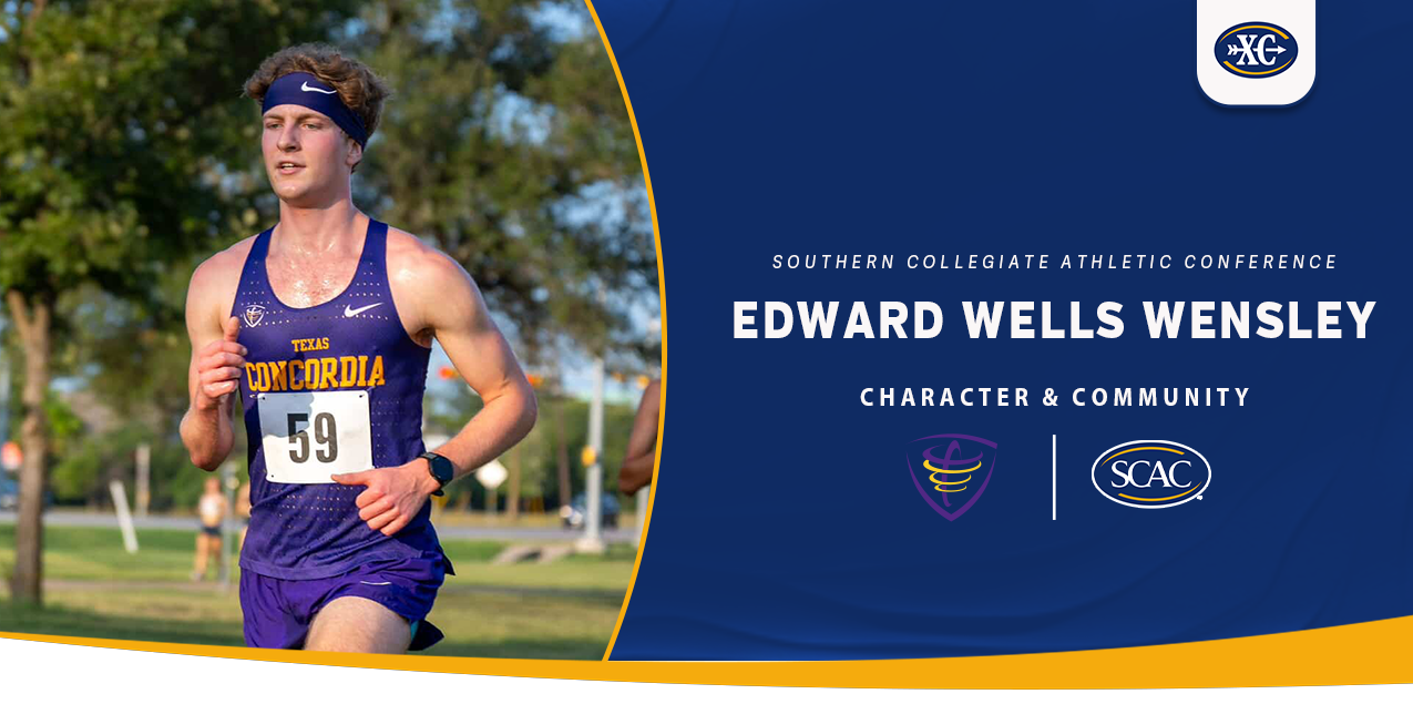 Edward Wells Wensley, Concordia University (Texas), Men's Cross Country and Track and Field - Character & Community