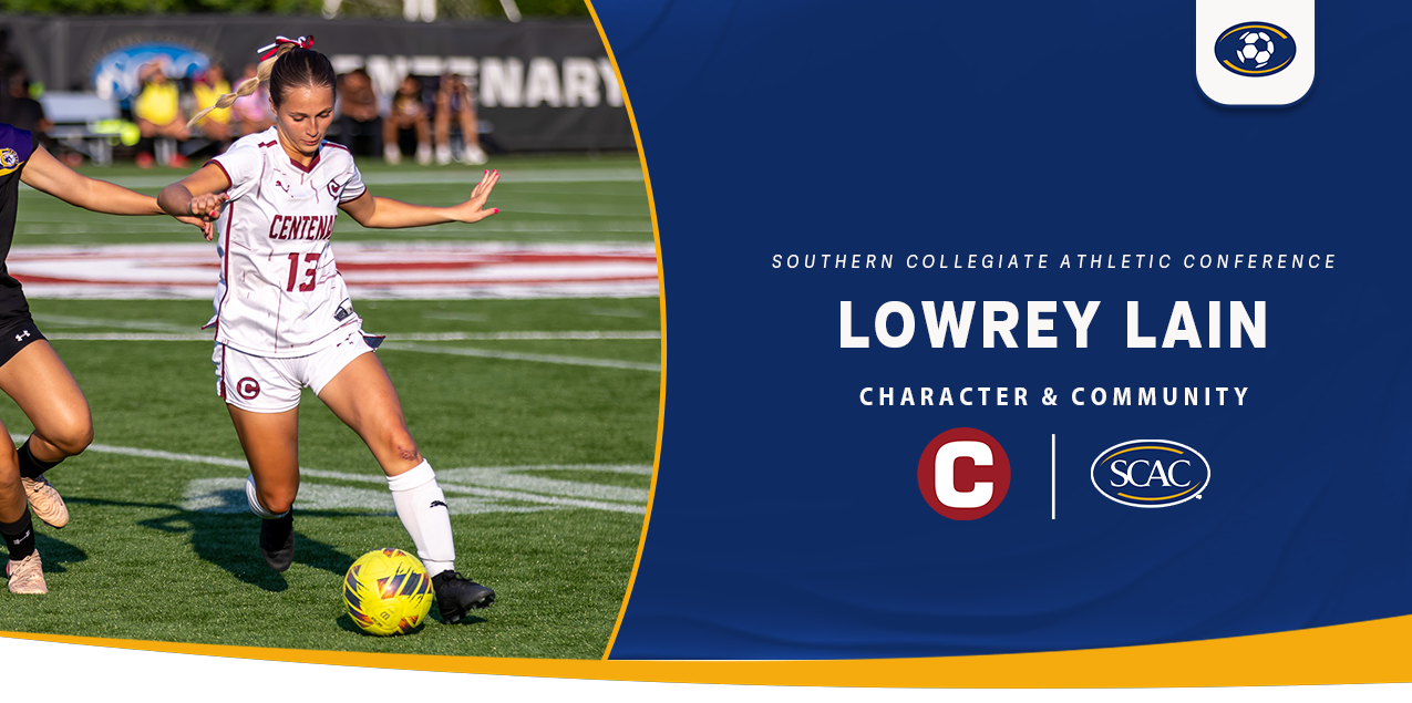 Lowrey Lain, Centenary College, Women's Soccer - Character & Community