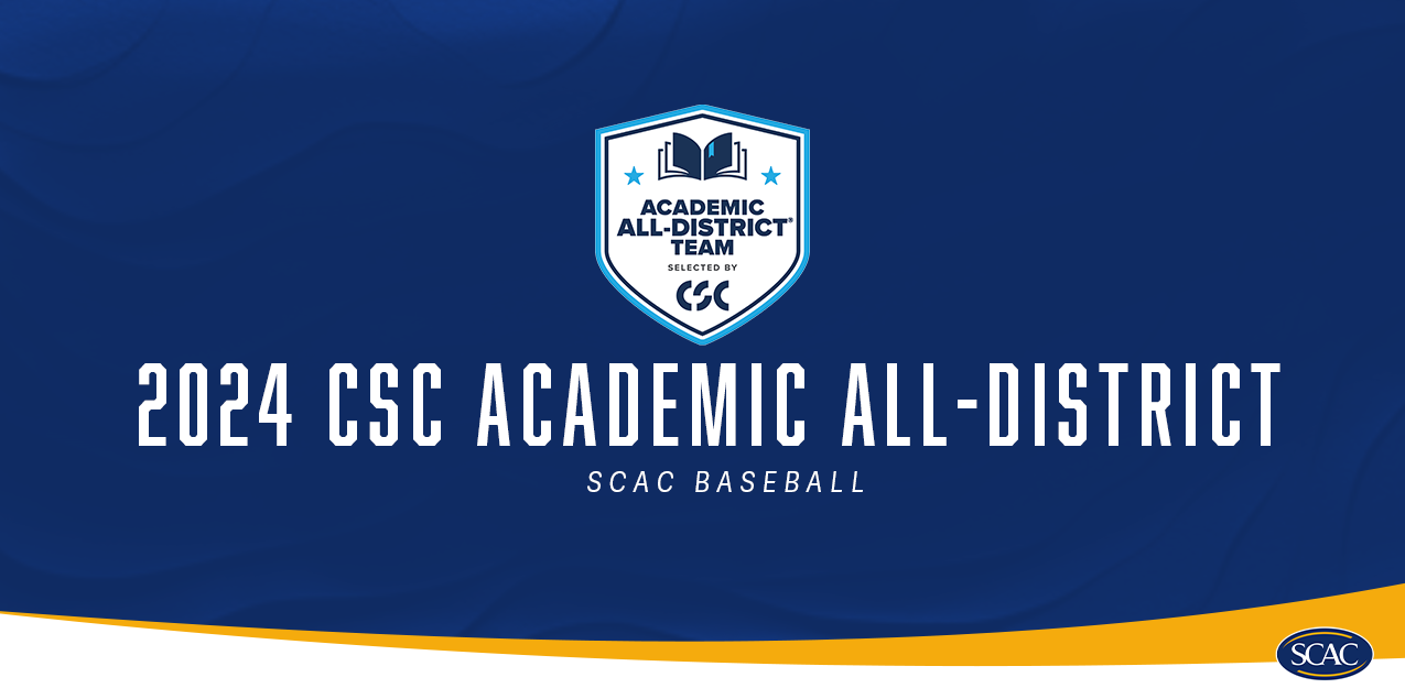 13 SCAC Baseball Athletes Earn CSC Academic All-District&reg; Honors