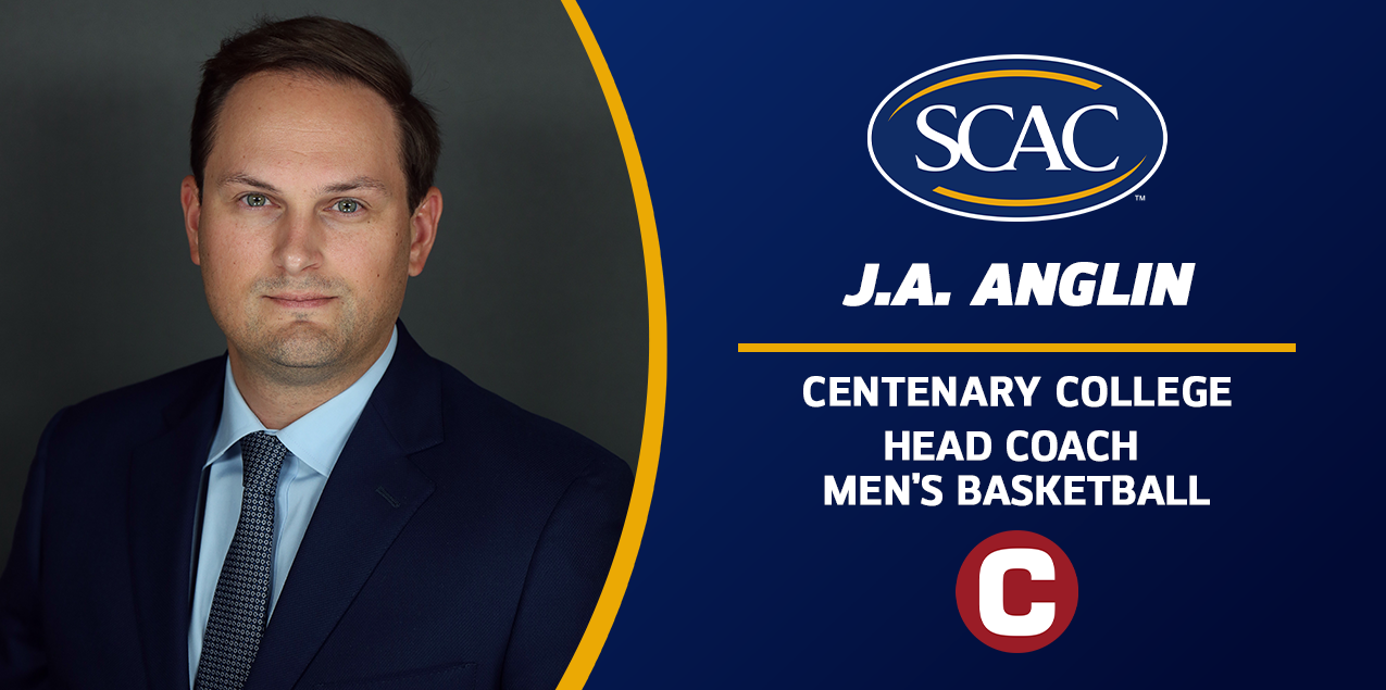 Centenary Selects J.A. Anglin as Head Men&rsquo;s Basketball Coach