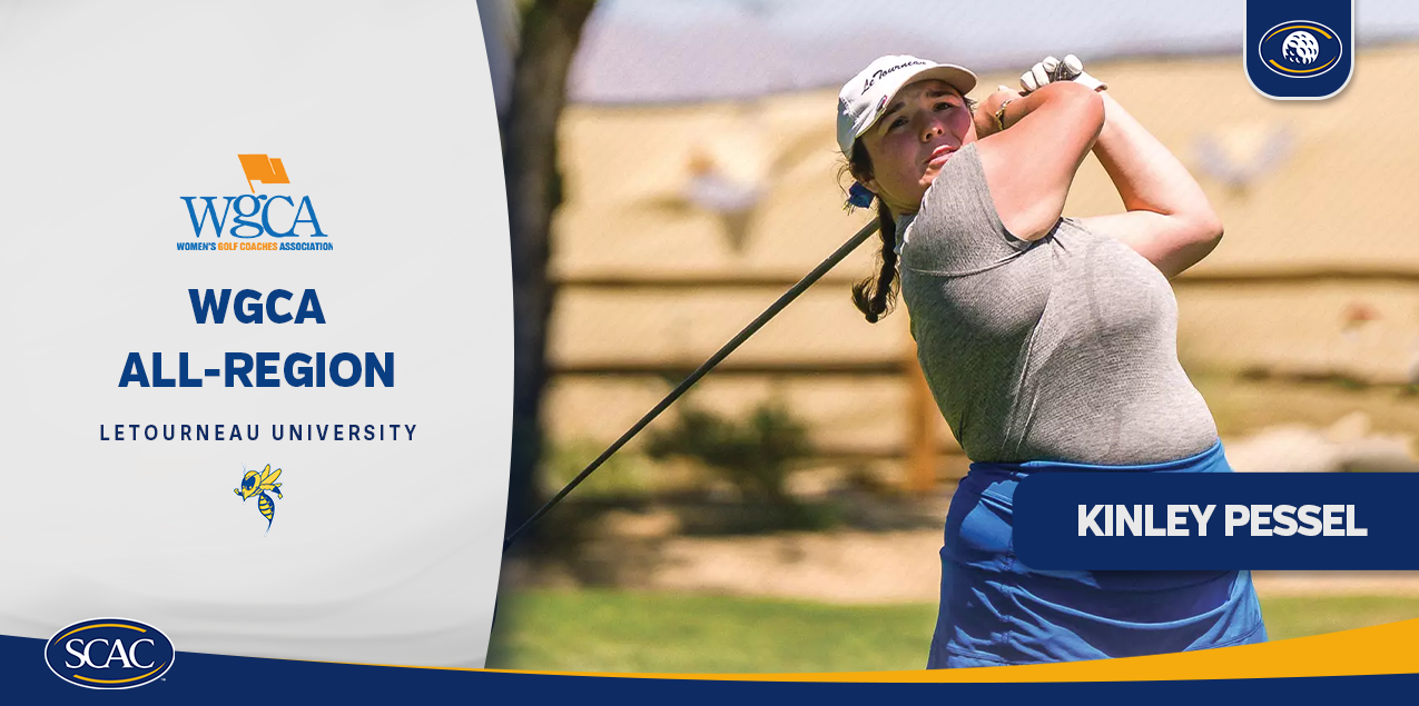 LeTourneau's Pessel Earns WGCA All-Region Honors