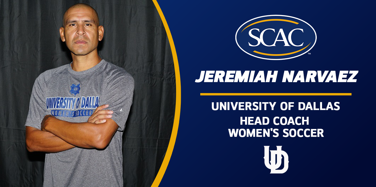 University of Dallas Appoints Jeremiah Narvaez as Women&rsquo;s Soccer Head Coach